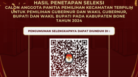 Pengumuman Hasil Seleksi Anggota PPK Pilkada Bone Tahun 2024. (ist)